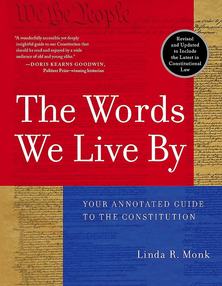 The Words We Live By: Your Annotated Guide to the Constitution Paperback  February 18, 2004